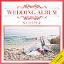 WEDDING ALBUM -HAPPY-