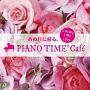 ̓ɋAB PIANO TIME*Cafe J-POP <1990`1999>