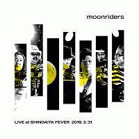 moonriders LIVE at SHINDAITA FEVER/[C_[Ỷ摜EWPbgʐ^