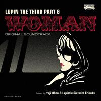 pO PART6 IWiETEhgbN2 wLUPIN THE THIRD PART6`WOMANx/Yuji Ohno&Lupintic Six̉摜EWPbgʐ^