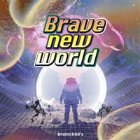 yMAXIzBrave new world(ʏ)(}LVVO)/brainchild's̉摜EWPbgʐ^