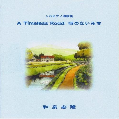 ̂Ȃ݂(A Timeless Road)/aG̉摜EWPbgʐ^