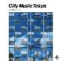 CITY MUSIC TOKYO reflection