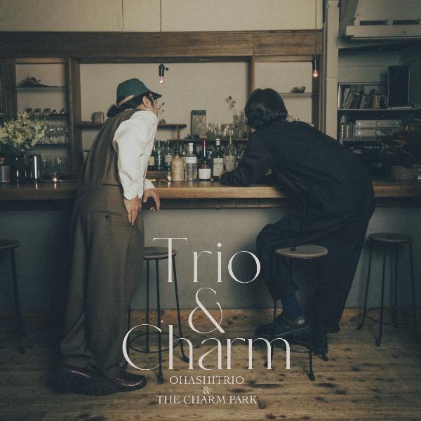 Trio & Charm(ʏ)/勴gI&THE CHARM PARK̉摜EWPbgʐ^