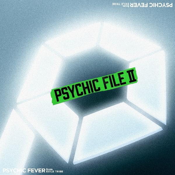 PSYCHIC FILE II(ʏ)/PSYCHIC FEVER from EXILE TRIBẺ摜EWPbgʐ^