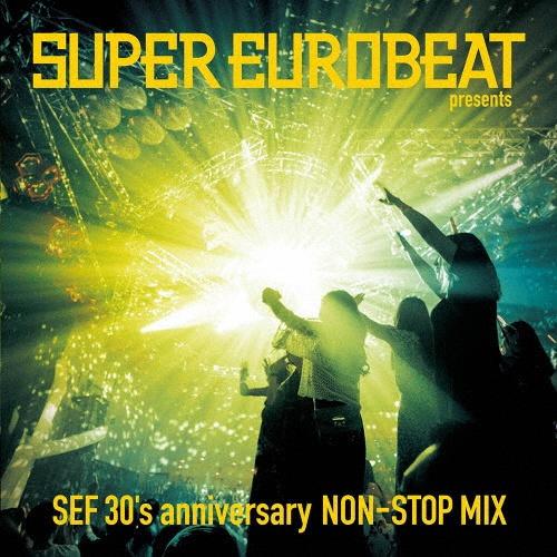 SUPER EUROBEAT presents SEF 30's anniversary NON-STOP MIX/IjoX̉摜EWPbgʐ^