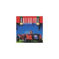 山下達郎】 BALLAD FOR YOU／山下達郎 | フォーク／ニューミュージック | 宅配CDレンタルのTSUTAYA DISCAS