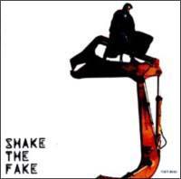 SHAKE THE FAKE