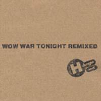 WOW WAR TONIGHT REMIXD