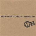 WOW WAR TONIGHT REMIXD