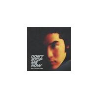 DON'T STOP ME NOW`