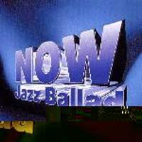 NOW JAZZ BALLAD