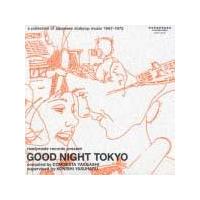 GOOD NIGHT TOKYO