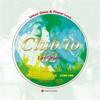 CLUB TO 02 LUV GROOVE
