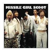 Missile Girl Scoot】 MISSILE GIRL SCOOT | ラウド／パンク | 宅配CD