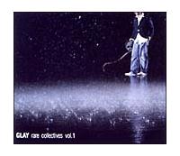 GLAY rare collectives vol.1