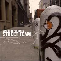 NEW DEAL PRESENTS STREET TEAM