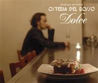 Osteria del Rosso`DOLCE`