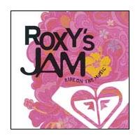 ROXY'S JAM