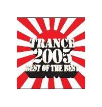 TRANCE 2005 BEST OF BEST