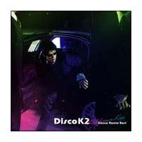 Disco K2`Kikkawa Koji Dance Remix Best`