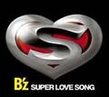 【MAXI】SUPER LOVE SONG(マキシシングル)