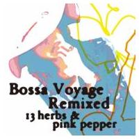 Bossa Voyage RemixedF 13 Herbs  Pink Pepper