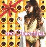 KIYO LOVES DANCEHALL/C^[iVi`QG`̉摜EWPbgʐ^