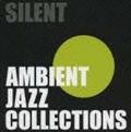Ambient Jazz Collections