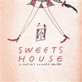 SWEETS HOUSE�`for J-POP HIT COVERS�`