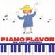 PIANO FLAVOR`my sweet melodies