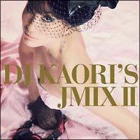 DJ KAORI'S JMIX II/オムニバスの画像・ジャケット写真