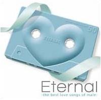 Eternal@-the best love songs of male-