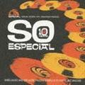 Especial Records 10th Anniversary presents 『SO ESPECIAL』 Unreleased & Exclusiv