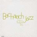 ジャズで聴くバカラック BACHARACH JAZZ