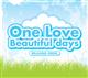 One Love/Beautiful days