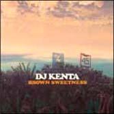 BROWN SWEETNESS/DJ KENTẢ摜EWPbgʐ^