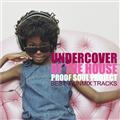 UNDERCOVER OF THE HOUSE�`BEST �� UNMIX TRACKS