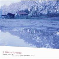 a circus troupe`Music inspired from The Motion Picture`