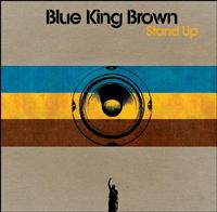 STAND UP�^Blue King Brown