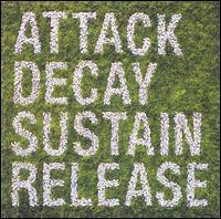 ATTACK DECAY SUSTAIN RELEASE
