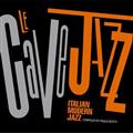 LE CAVE JAZZ-ITALIAN MODERN JAZZ COMPILED BY PAOLO SCOTTI