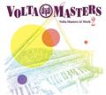VOLTA MASTERS AT WORK 2