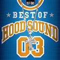 BEST OF HOOD SOUND 03 MIXED BY DJGO