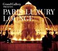 Grand Gallery Presents PARIS LUXURY LOUNGE