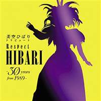 Ђ΂ gr[g Respect HIBARI -30 years from 1989-