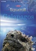 Ｅｑｕａｔｏｒ－赤道－　ガラパゴス　海流の魔術を観る