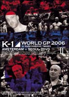 Ｋ－１ ＷＯＲＬＤ ＧＰ ２００６ ｉｎ Ａｍｓｔｅｒｄａｍ