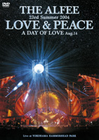 ２３ｒｄ Ｓｕｍｍｅｒ ２００４ ＬＯＶＥ＆ＰＥＡＣＥ Ａ ＤＡＹ ＯＦ