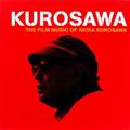 KUROSAWA`THE FILM MUSIC OF AKIRA KUROSAWA